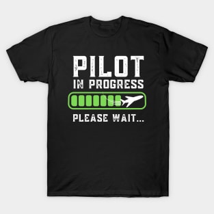 Pilot In Progress Please Wait Airplane Pilot T-Shirt